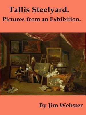 cover image of Tallis Steelyard. Pictures From an Exhibition